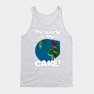 The World is my Cake Tank Top